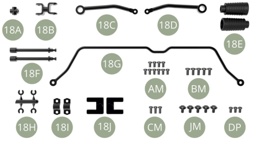 18A Joint universel18B Cardan18C Biellette de direction gauche18D Biellette de direction droite18E Soufflet en caoutchouc (x 2)18F Bras de liaison (x 2)18G Barre antiroulis18G Circlip (x 4)18I Attache (x 2)18J Attache (x 2)AM Vis M 1,7 x 3 mm (x 10)BM Vis M 1,7 x 4 mm (x 3)CM Vis M 2,0 x 4 mm (x 5)JM Vis M 2,0 x 4 x 5 mm (x 5)DP Vis M 1,7 x 3 mm (x 3)