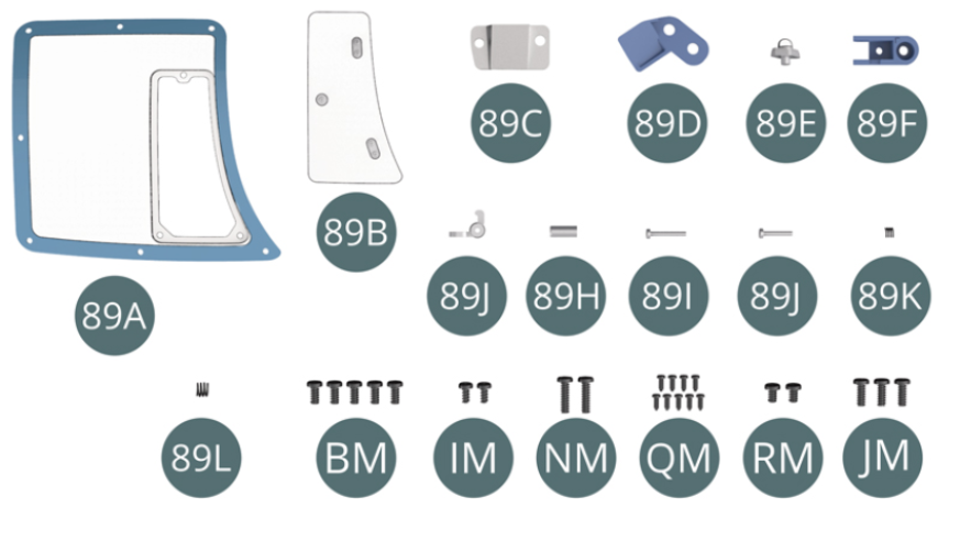 89A Vitre89B Fenêtre d’aération89C Patte de fixation89D Patte de fixation89E Feu de portière89F Verrou89G Loquet89H Bouton de déverrouillage89I Goupille (longue)89J Goupille (courte)89K Ressort (petit)89L Ressort (large)BM Vis M 2,0 x 4 mm (x 5)IM Vis M 1,7 x 3,5 mm (x 2)NM Vis M 2,0 x 7 mm (x 2)QM Vis M 1,2 x 3 mm (x 9)RM Vis M 2,0 x 3 mm (x 2)JM Vis M 2,0 x 5 mm (x 3)